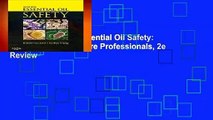 About For Books  Essential Oil Safety: A Guide for Health Care Professionals, 2e  Review
