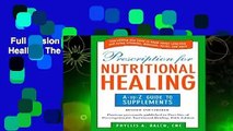 Full version  Prescription For Nutritional Healing: The A-to-Z Guide to Supplements (Prescription