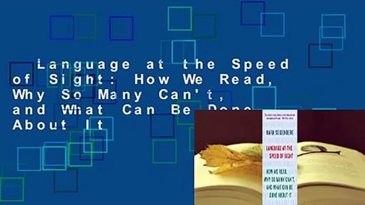Language at the Speed of Sight: How We Read, Why So Many Can't, and What Can Be Done About It
