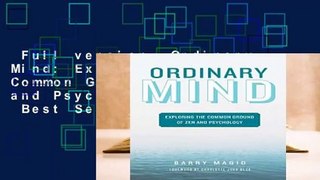 Full version  Ordinary Mind: Exploring the Common Ground of Zen and Psychoanalysis  Best Sellers