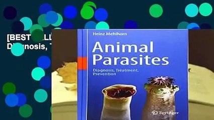 [BEST SELLING]  Animal Parasites: Diagnosis, Treatment, Prevention