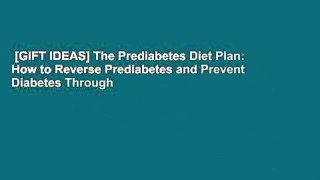 [GIFT IDEAS] The Prediabetes Diet Plan: How to Reverse Prediabetes and Prevent Diabetes Through