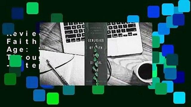 Review Ecologies of Faith in a Digital Age: Spiritual Growth Through Online Education - Stephen