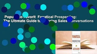 Popular to Favorit  Fanatical Prospecting: The Ultimate Guide to Opening Sales Conversations and