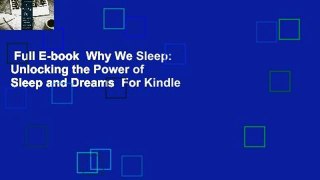 Full E-book  Why We Sleep: Unlocking the Power of Sleep and Dreams  For Kindle