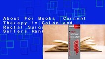 About For Books  Current Therapy in Colon and Rectal Surgery  Best Sellers Rank : #3