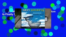 [MOST WISHED]  Skin Picking: The Freedom to Finally Stop