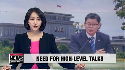 Seoul's Unification Minister says it's time to hold high-level talks with N. Korea