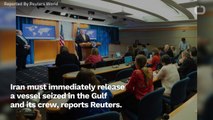 Iran Must Release Seized Ship And Crew