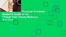 Full E-book The Physician Assistant Student's Guide to the Clinical Year: Family Medicine  For Trial