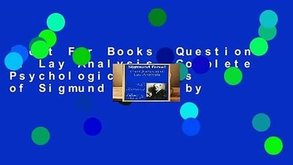 About For Books  Question of Lay Analysis (Complete Psychological Works of Sigmund Freud) by