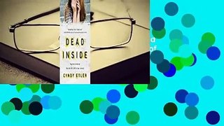 Full E-book  Dead Inside: They Tried to Break Me. This Is the True Story of How I Survived.