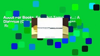 About For Books  For What Tomorrow...: A Dialogue (Cultural Memory in the Present)  Review