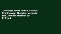 Complete acces  Introduction to Criminology: Theories, Methods, and Criminal Behavior by Dr Frank