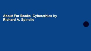 About For Books  Cyberethics by Richard A. Spinello