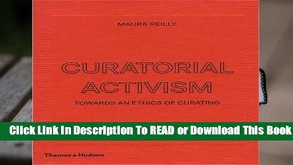 Curatorial Activism: Towards an Ethics of Curating