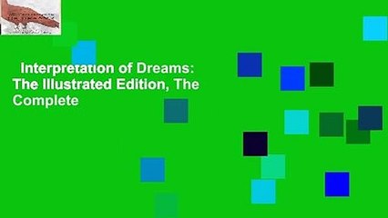 Interpretation of Dreams: The Illustrated Edition, The Complete