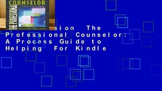 Full version  The Professional Counselor: A Process Guide to Helping  For Kindle