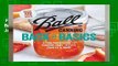 Full E-book  Ball Canning Back to Basics: A Foolproof Guide to Canning Jams, Jellies, Pickles,