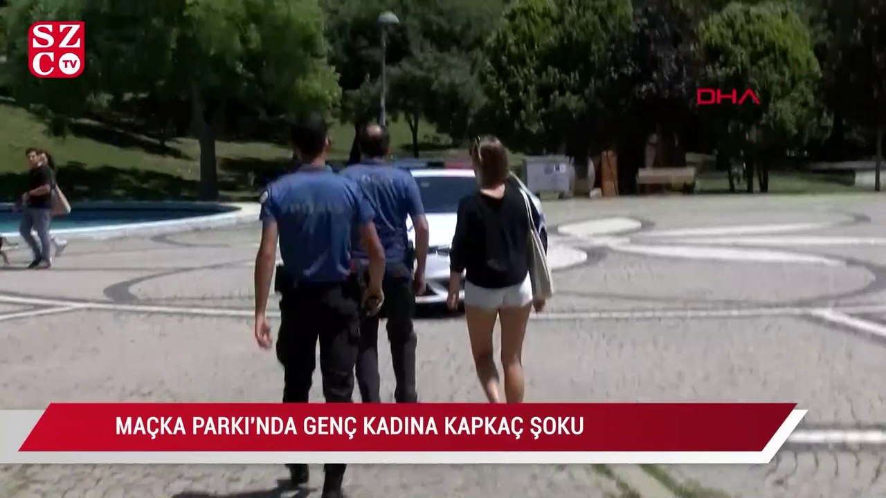 Maçka Parkı’nda genç kadına kapkaç şoku