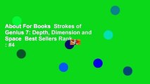 About For Books  Strokes of Genius 7: Depth, Dimension and Space  Best Sellers Rank : #4