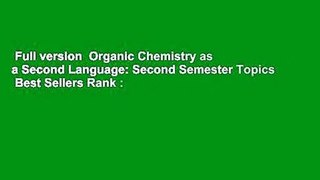Full version  Organic Chemistry as a Second Language: Second Semester Topics  Best Sellers Rank :