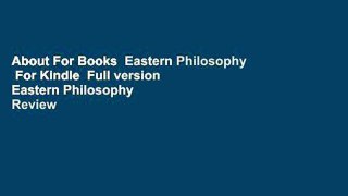 About For Books  Eastern Philosophy  For Kindle  Full version  Eastern Philosophy  Review