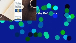 Full version  Theology of the Reformers  For Kindle