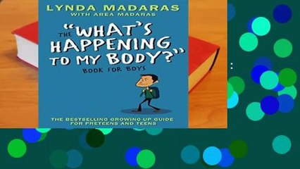 Full version  What s Happening to My Body: Book for Boys Complete