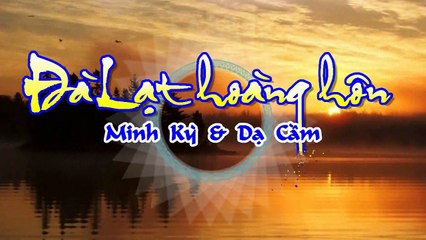 [Karaoke] ĐÀ LẠT HOÀNG HÔN - Minh Kỳ & Dạ Cầm (Giọng Nam)