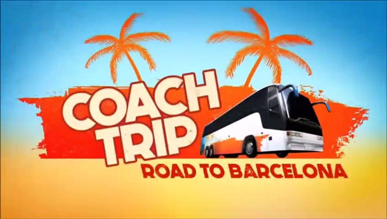 Coach Trip Road to Barcelona E06