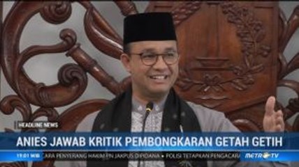 Anies Jawab Kritik Pembongkaran Instalasi Bambu Getah Getih