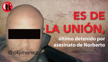 Es de la Unión, último detenido por el asesinato de Norberto