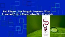 Full E-book  The Penguin Lessons: What I Learned from a Remarkable Bird Complete