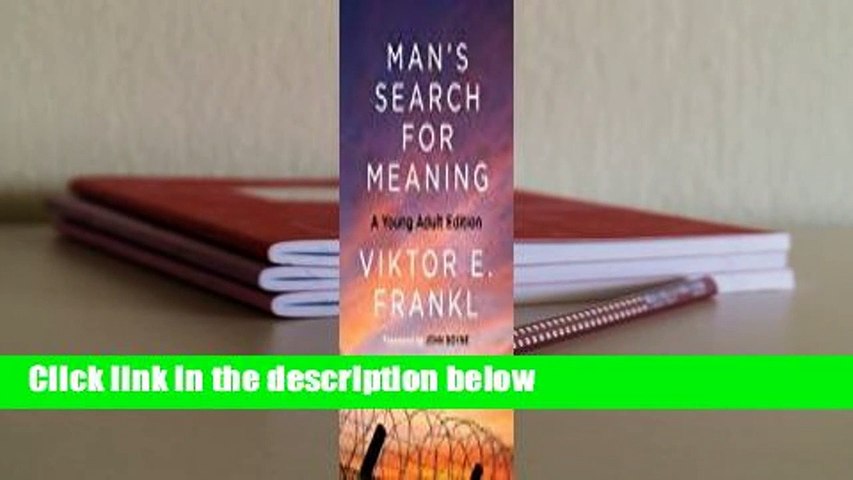 Full version  Man's Search for Meaning: A Young Adult Edition  For Kindle