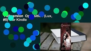 Full version  Opposition (Lux, #5)  For Kindle