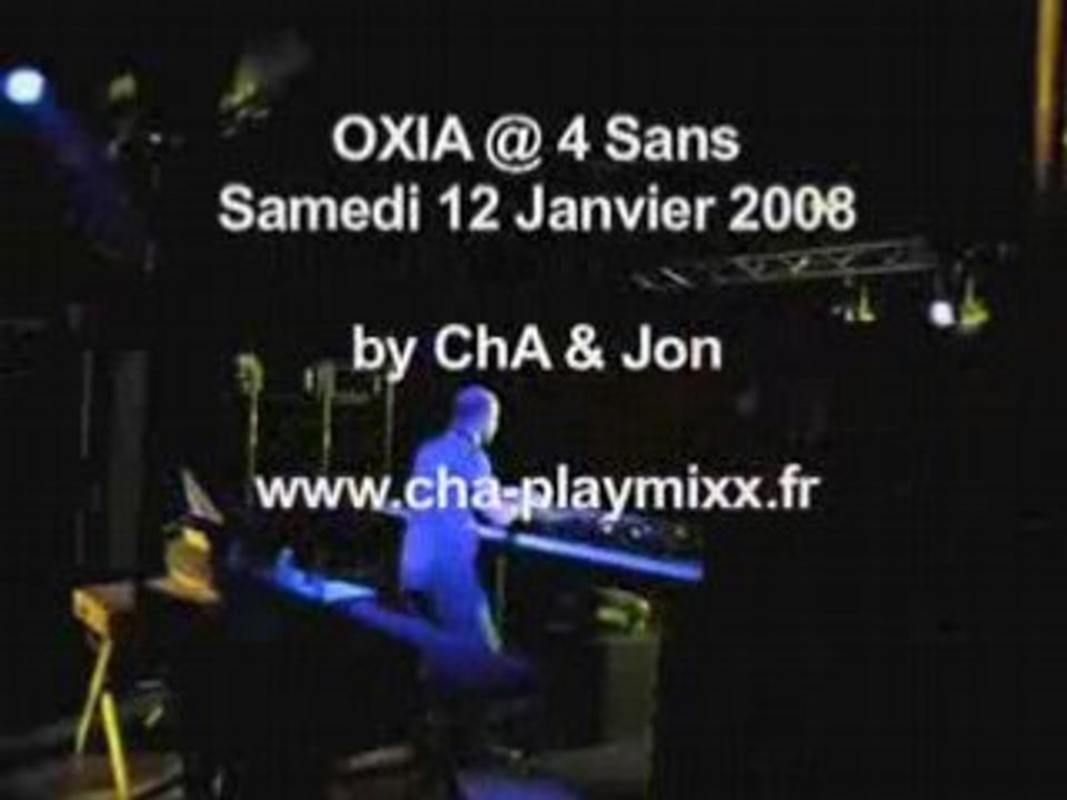 Oxia @ 4 Sans - 12 Janvier 2008