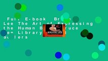 Full E-book  Bruce Lee The Art of Expressing the Human Body (Bruce Lee Library)  Best Sellers