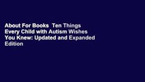 About For Books  Ten Things Every Child with Autism Wishes You Knew: Updated and Expanded Edition