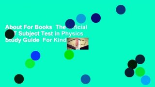 About For Books  The Official SAT Subject Test in Physics Study Guide  For Kindle
