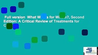 Full version  What Works for Whom?, Second Edition: A Critical Review of Treatments for Children
