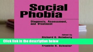 Social Phobia: Diagnosis, Assessment and Treatment Complete