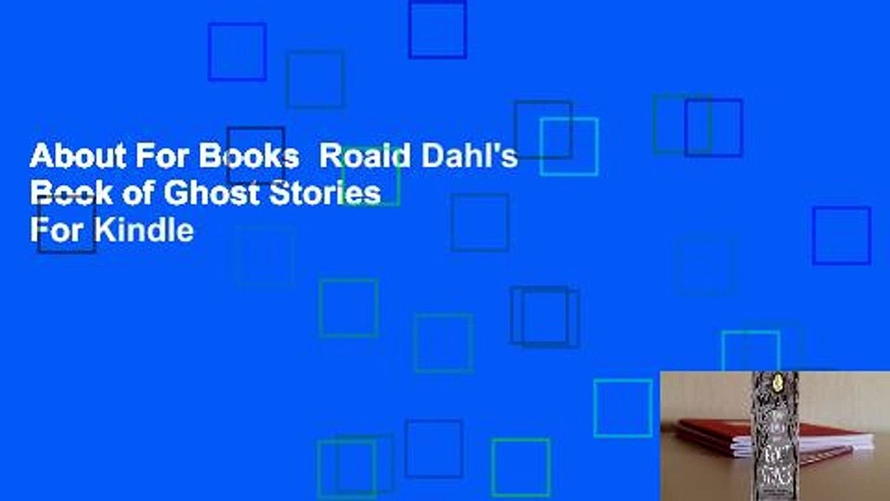 About For Books  Roald Dahl's Book of Ghost Stories  For Kindle
