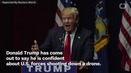 Trump Confident US Shot Down Iranian Drone