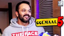 Rohit Shetty Talks About Golmaal 5