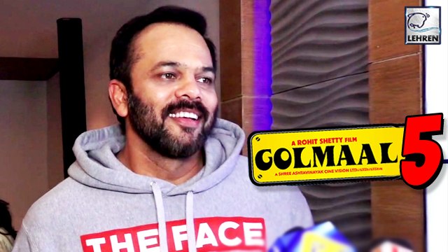 Rohit Shetty Talks About Golmaal 5
