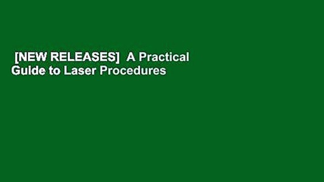 New Releases A Practical Guide To Laser Procedures - 