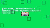 [GIFT IDEAS] The Payroll Process: A Basic Guide to U.S. Payroll Procedures and Requirements