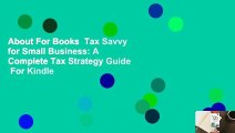 About For Books  Tax Savvy for Small Business: A Complete Tax Strategy Guide  For Kindle