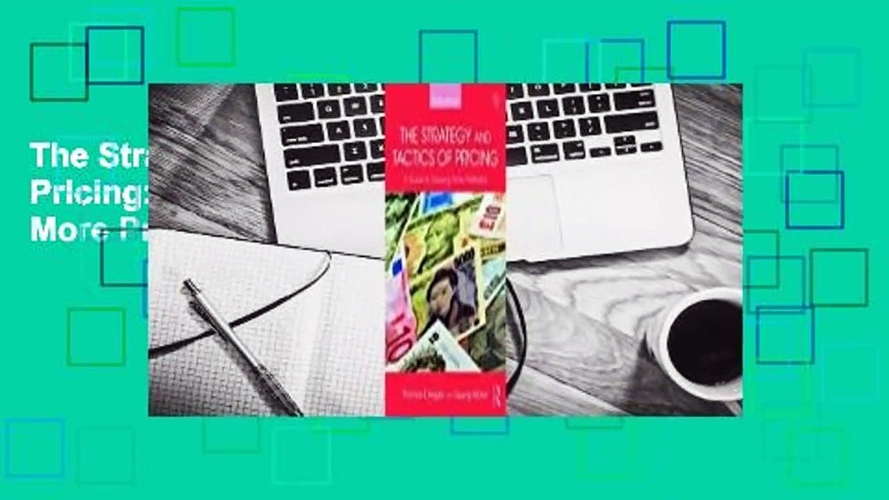 The Strategy and Tactics of Pricing: A Guide to Growing More Profitably
